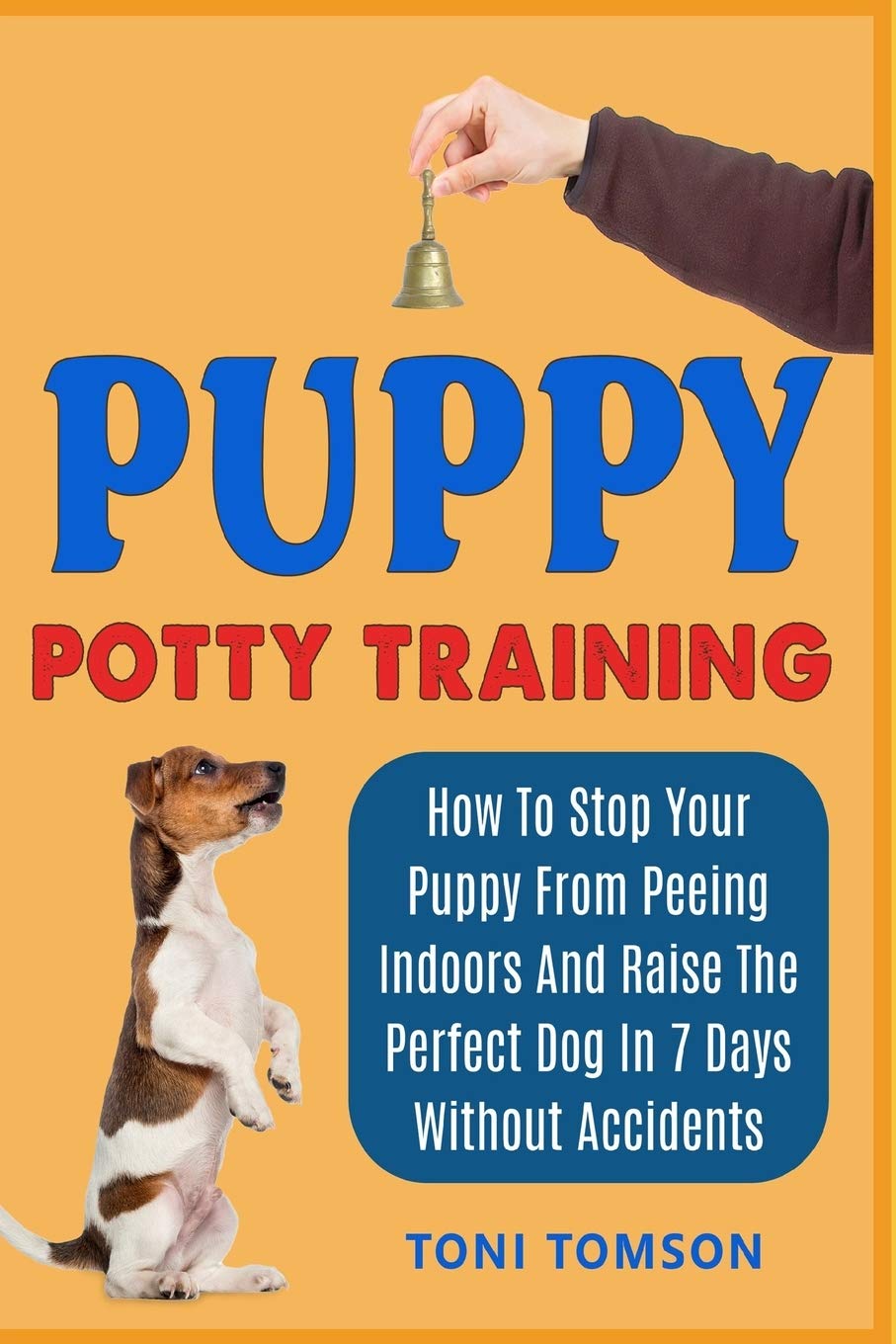 Puppy Potty Training How To Stop Your Puppy From Peeing Indoors And
