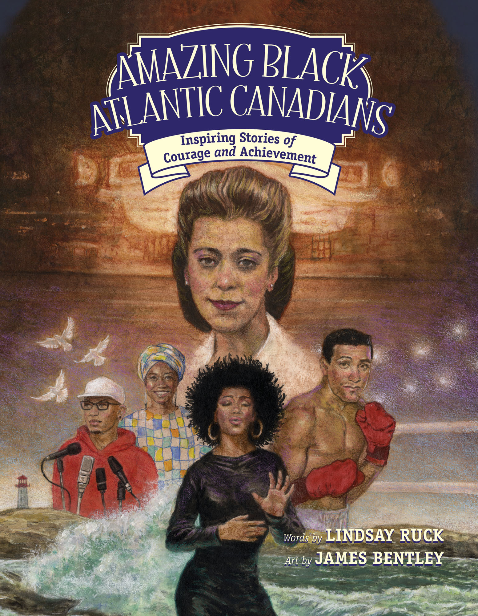 Lindsay Ruck Amazing Black Atlantic Canadians: Inspiring Stories of Courage and ...