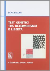 Test genetici tra determinismo e libertà by Silvia Salardi | Goodreads