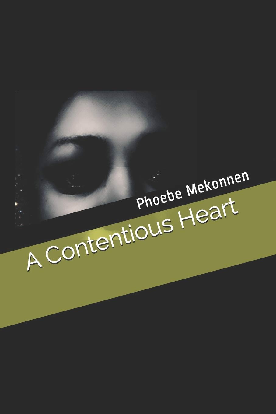 A Contentious Heart by Phoebe Mekonnen Goodreads