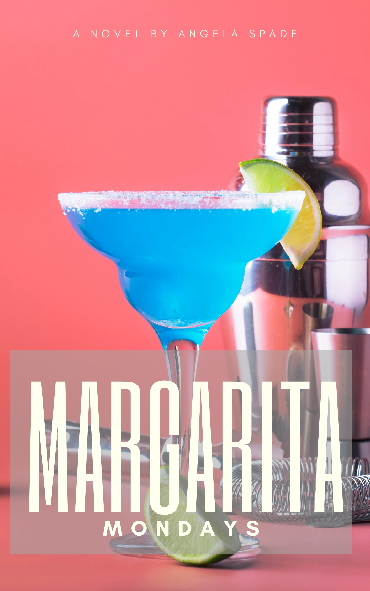 Margarita Mondays by Angela L. Spade Goodreads