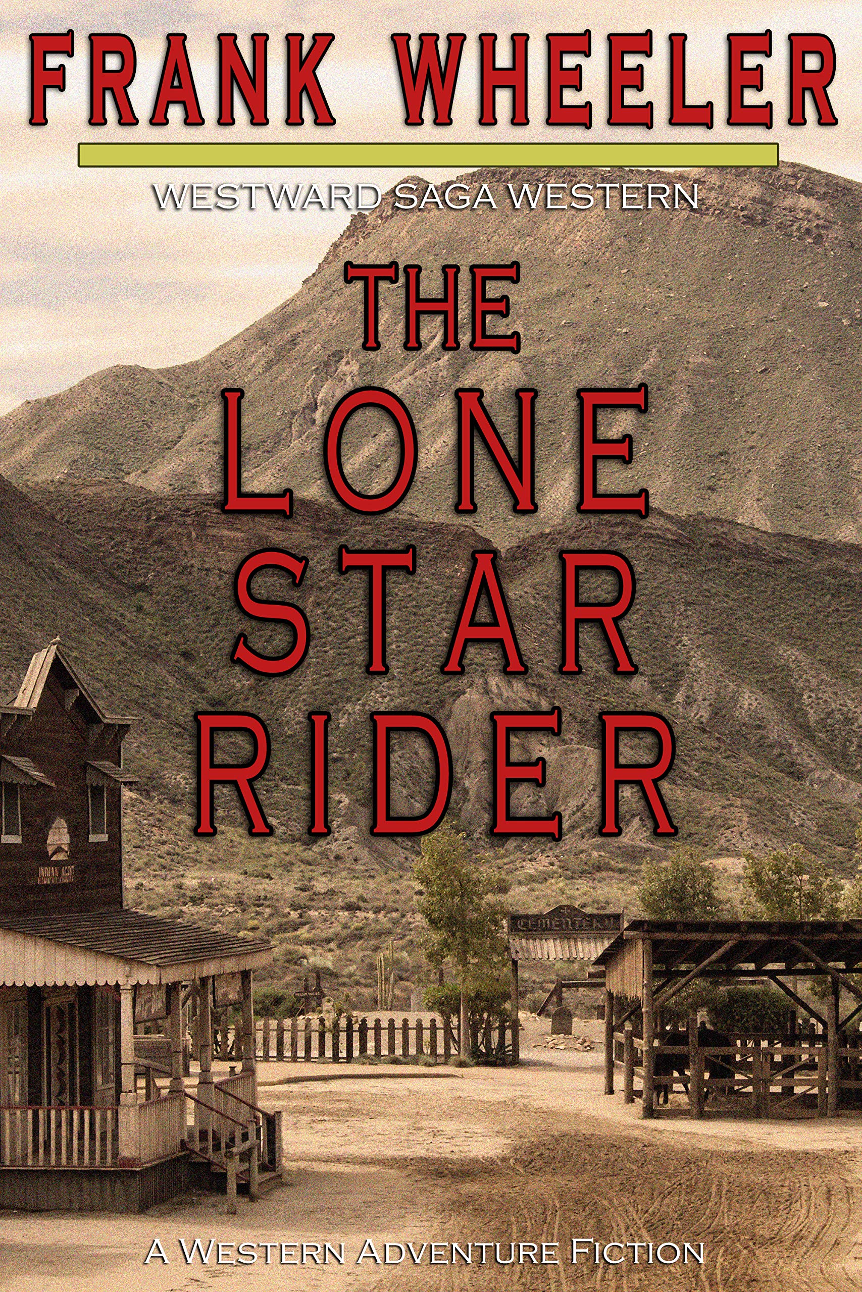 The Lone Star Rider: A Classic Western Adventure