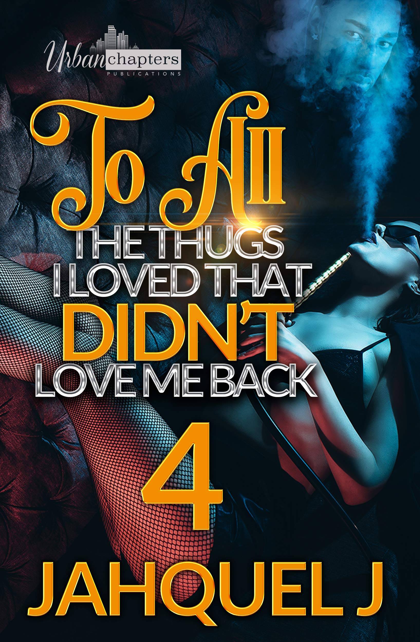 To All The Thugs I Loved That Didn't Love Me Back 4 book cover