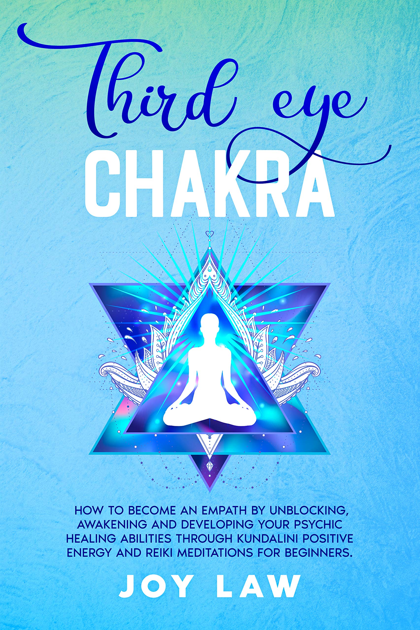 Third Eye Chakra How To Become An Empath By Unblocking Awakening And