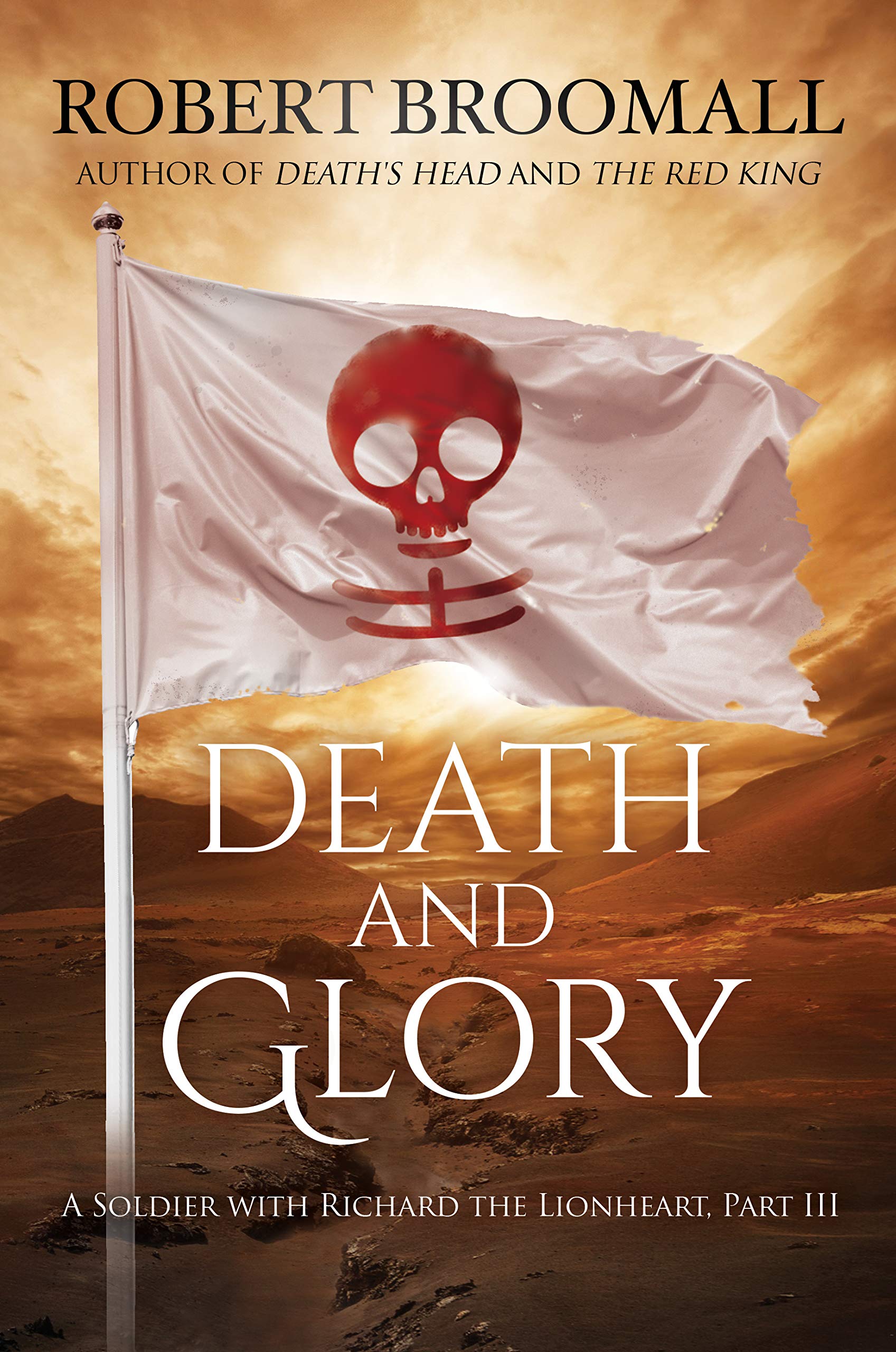 Death and Glory: A Soldier with Richard the Lionheart, Part III