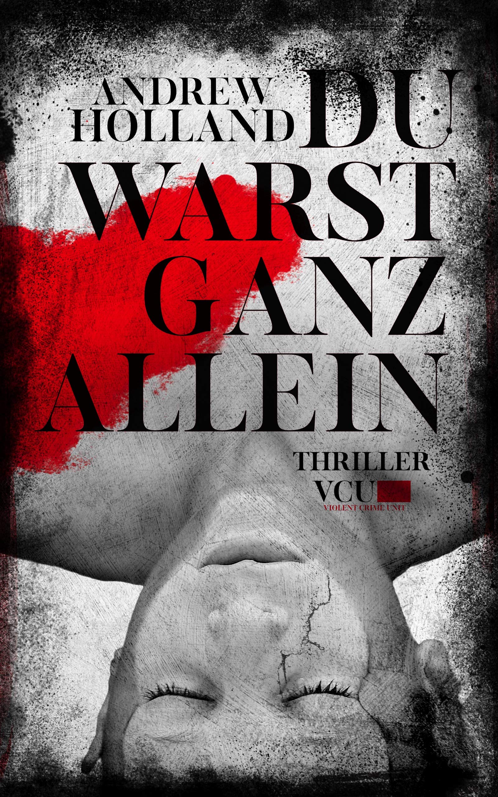 Du warst ganz allein: Thriller (Violent-Crime-Unit 1)