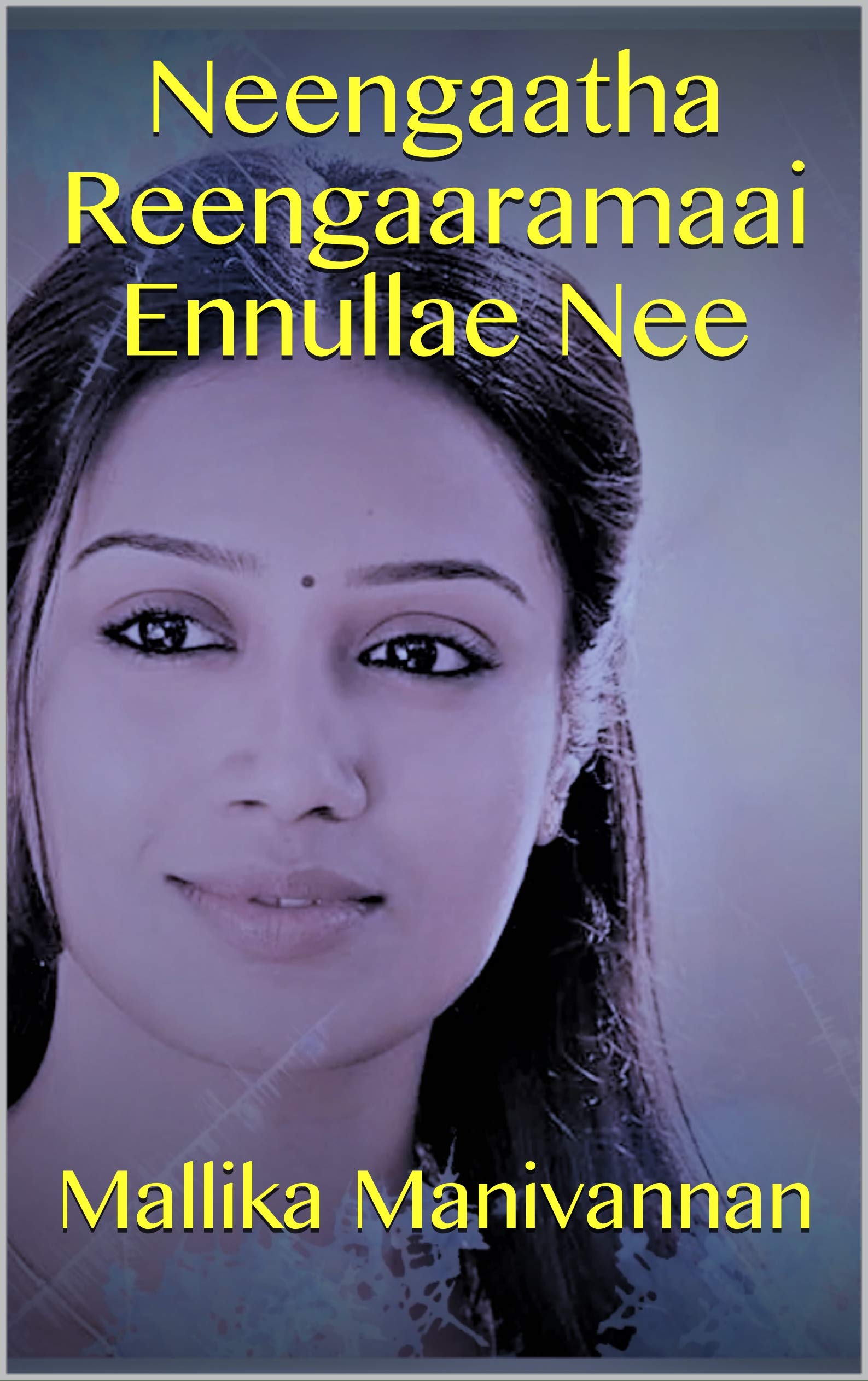 Neengaatha Reengaaramaai Ennullae Nee