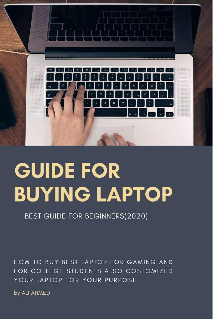 Guide for Buying Laptop How to Buy Best Laptop for Gaming and for