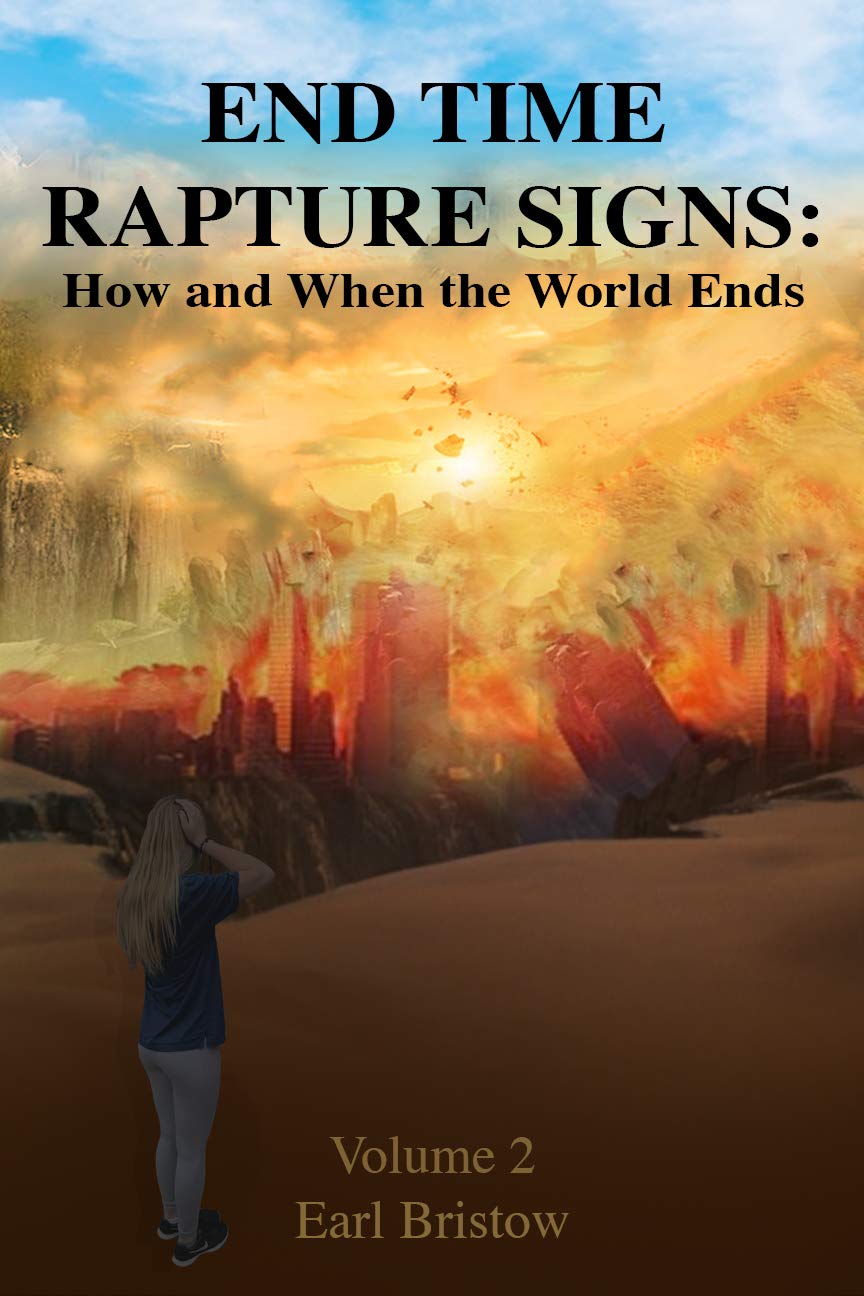 End Time Rapture Signs: How and When the World Ends