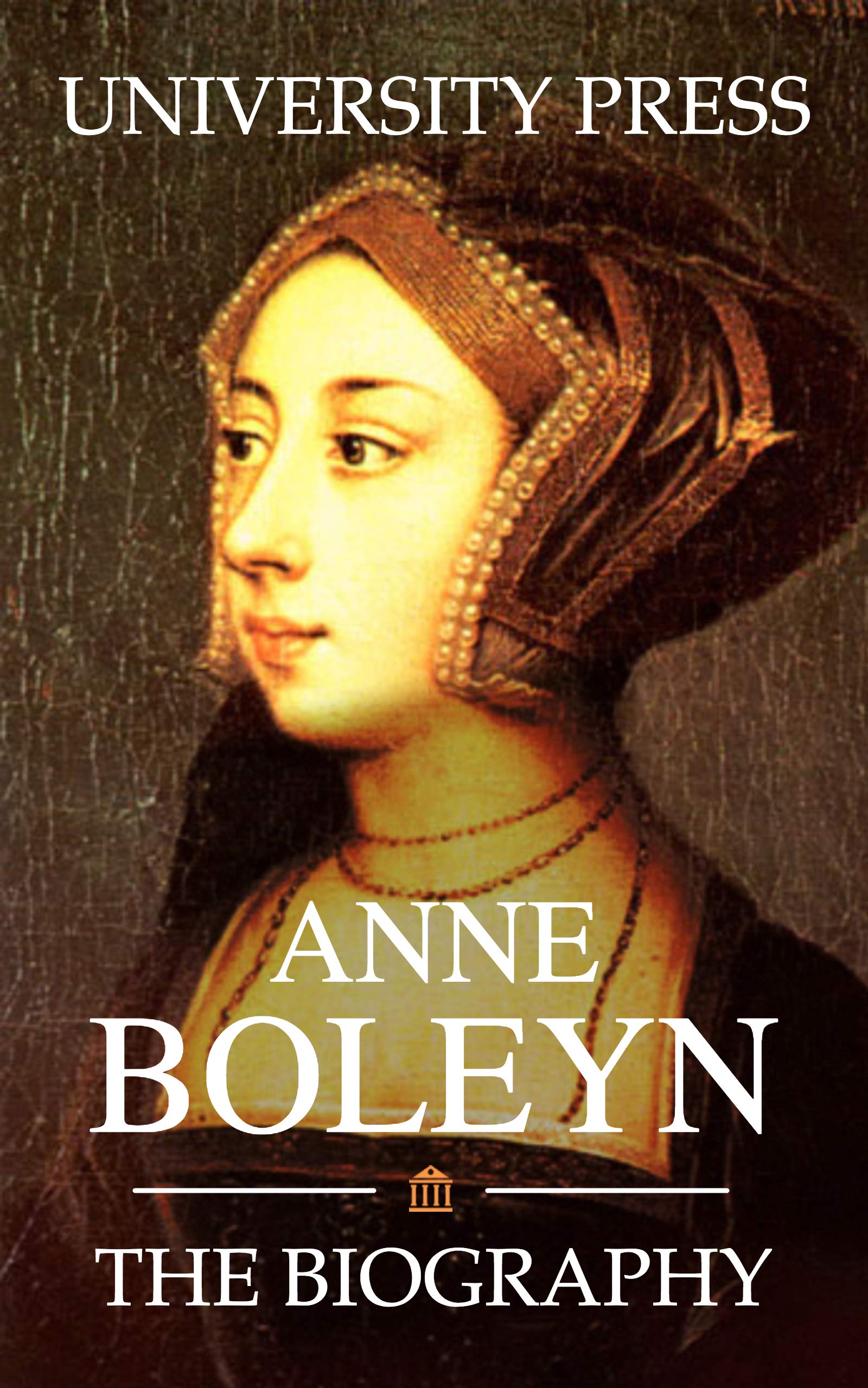 anne-boleyn-the-biography-by-university-press-goodreads