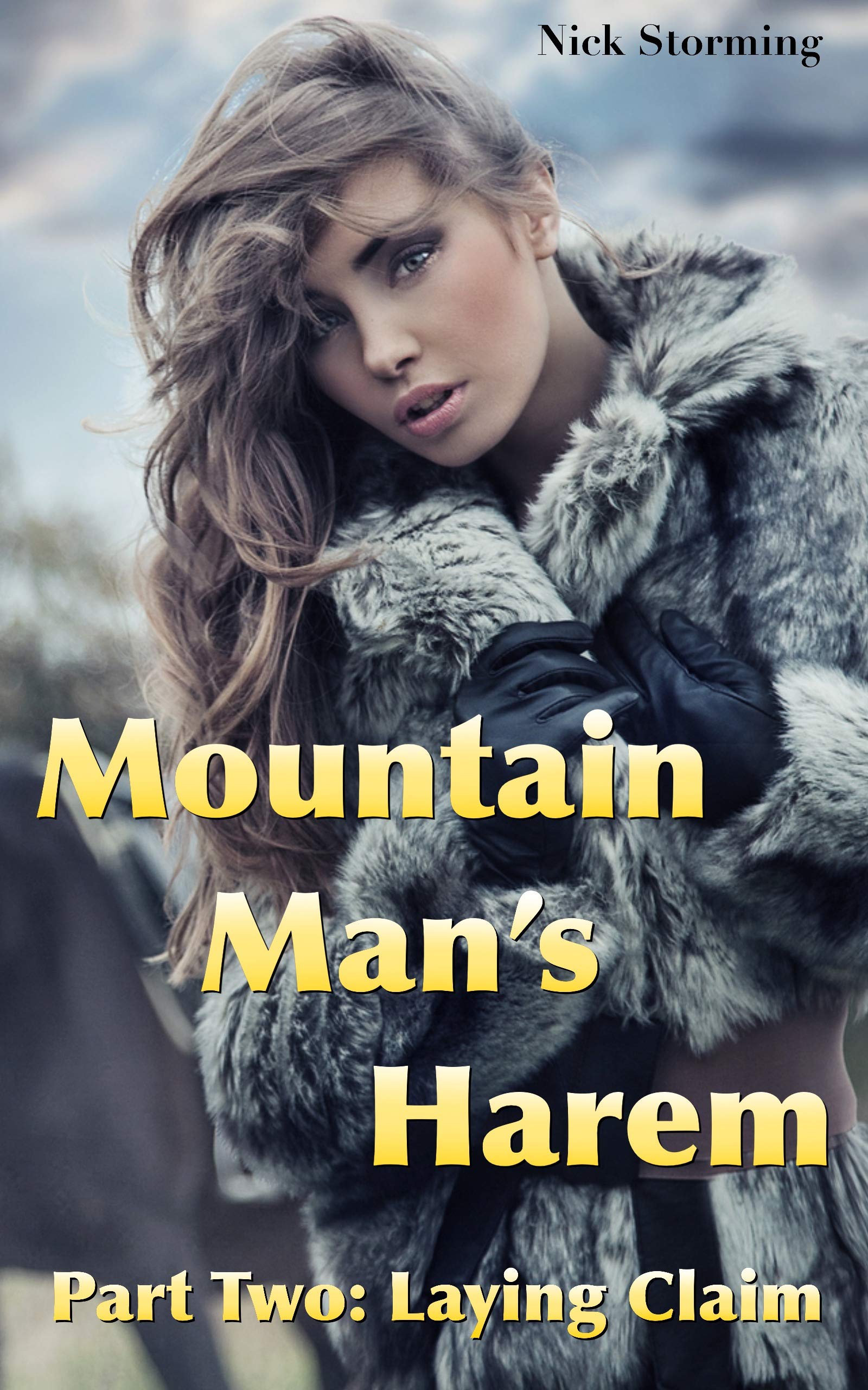 Mountain Man's Harem: Part Two: Laying Claim
