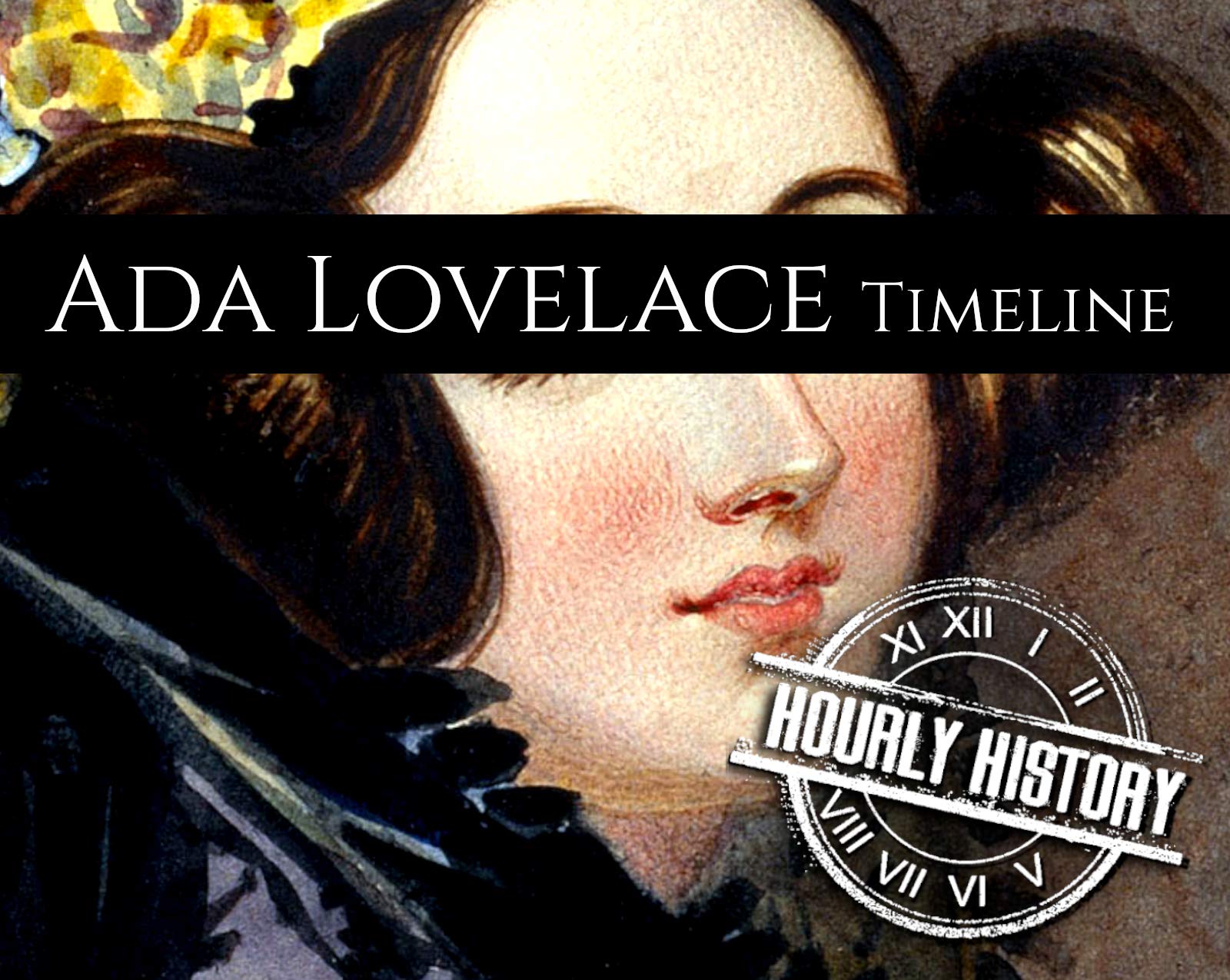 Ada Lovelace Timeline: A Short Timeline of Ada Lovelace