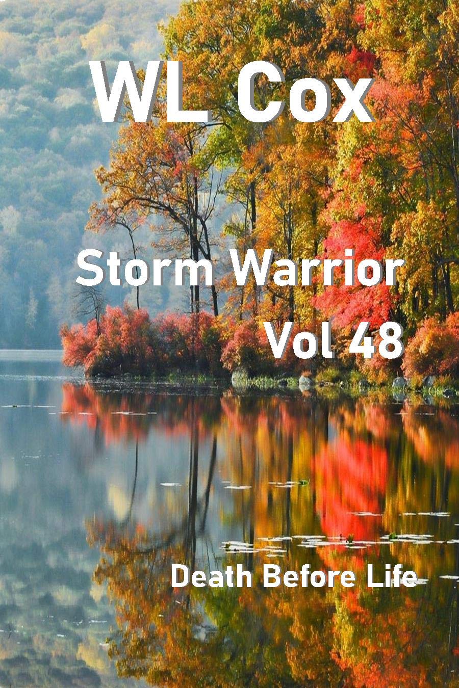 Storm Warrior Volume 48: Death Before Life
