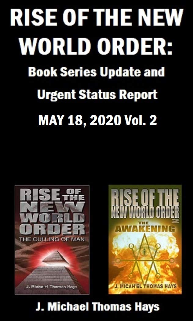 Rise of the New World Order: Book Series Update and Urgent Status Report : Vol. 2