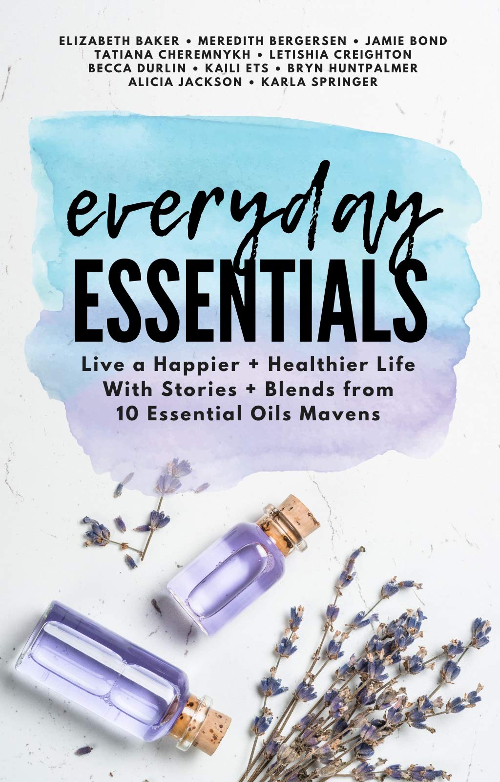 Everyday Essentials: Live a Happier and Healthier Life with Stories and ...