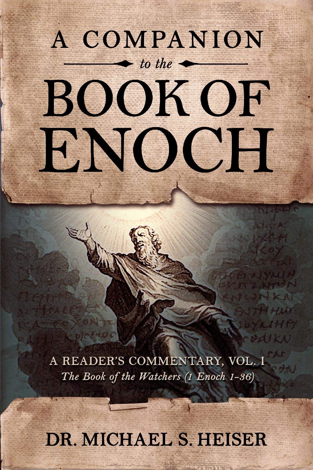 A Companion to the Book of Enoch: A Reader’s Commentary, Vol I: The Book of the Watchers