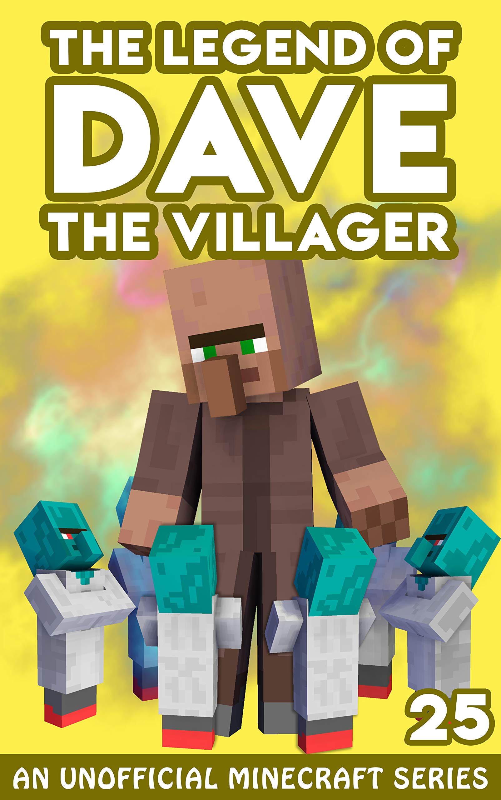 Dave the Villager 25: An Unofficial Minecraft Novel
