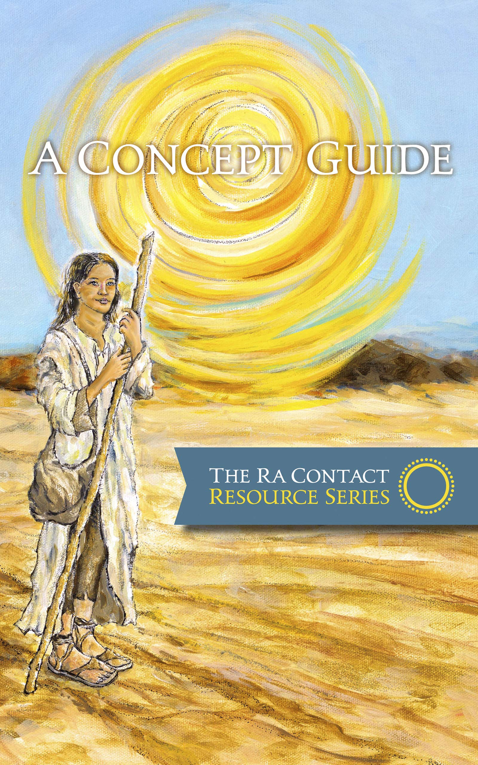 The Ra Contact Resource Series - A Concept Guide
