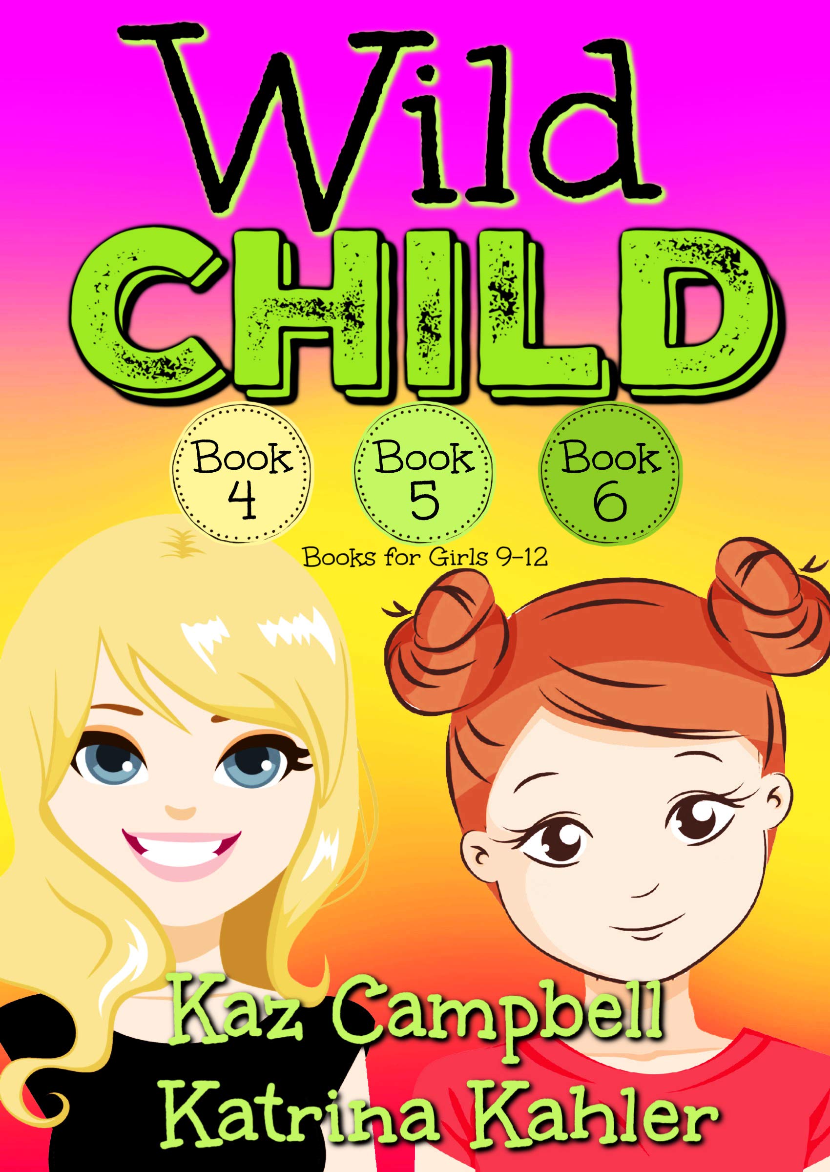 WILD CHILD - Books 4, 5 and 6: Books for Girls 9-12