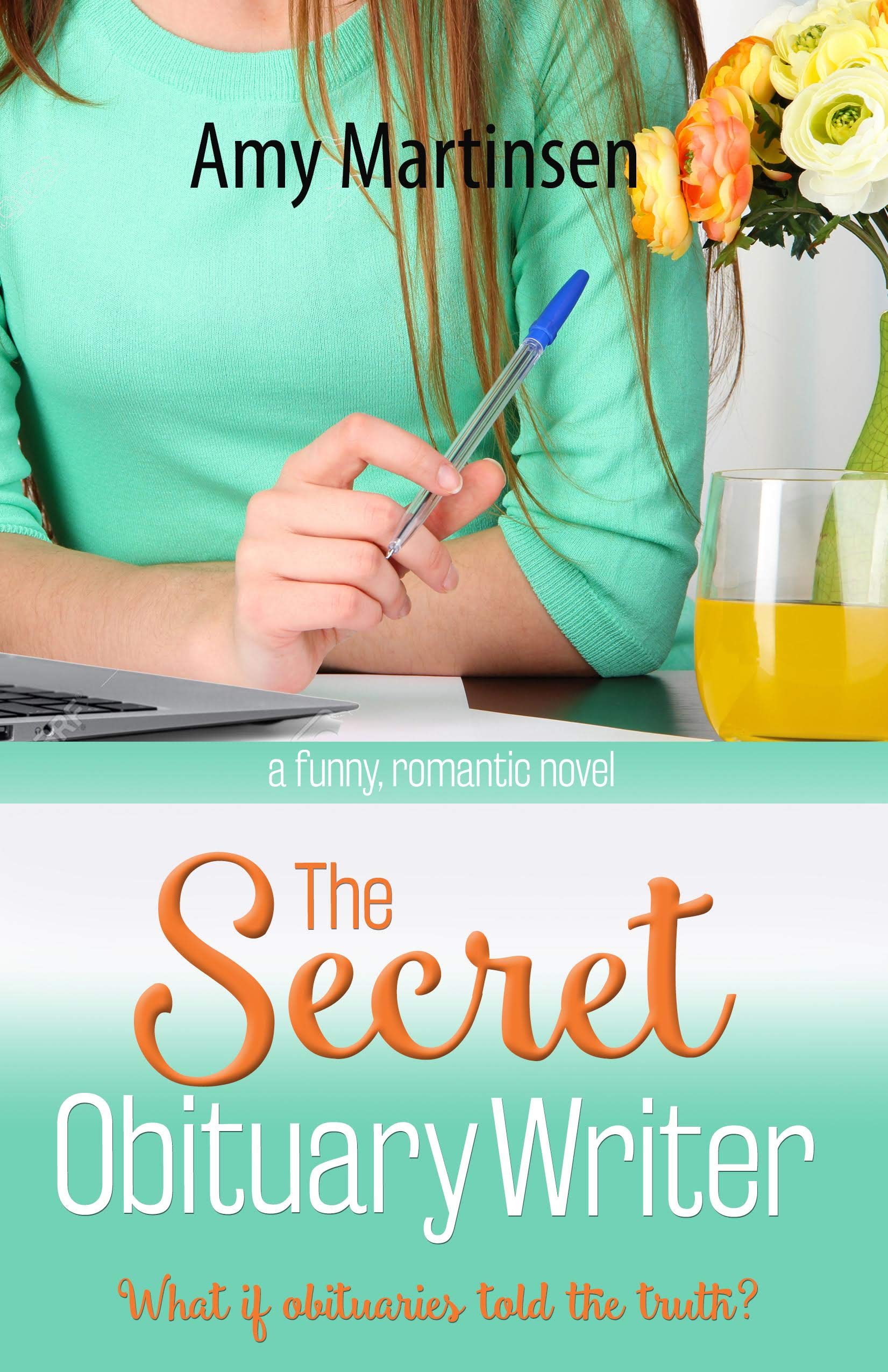 The Secret Obituary Writer: A Clean Small Town Romantic Comedy