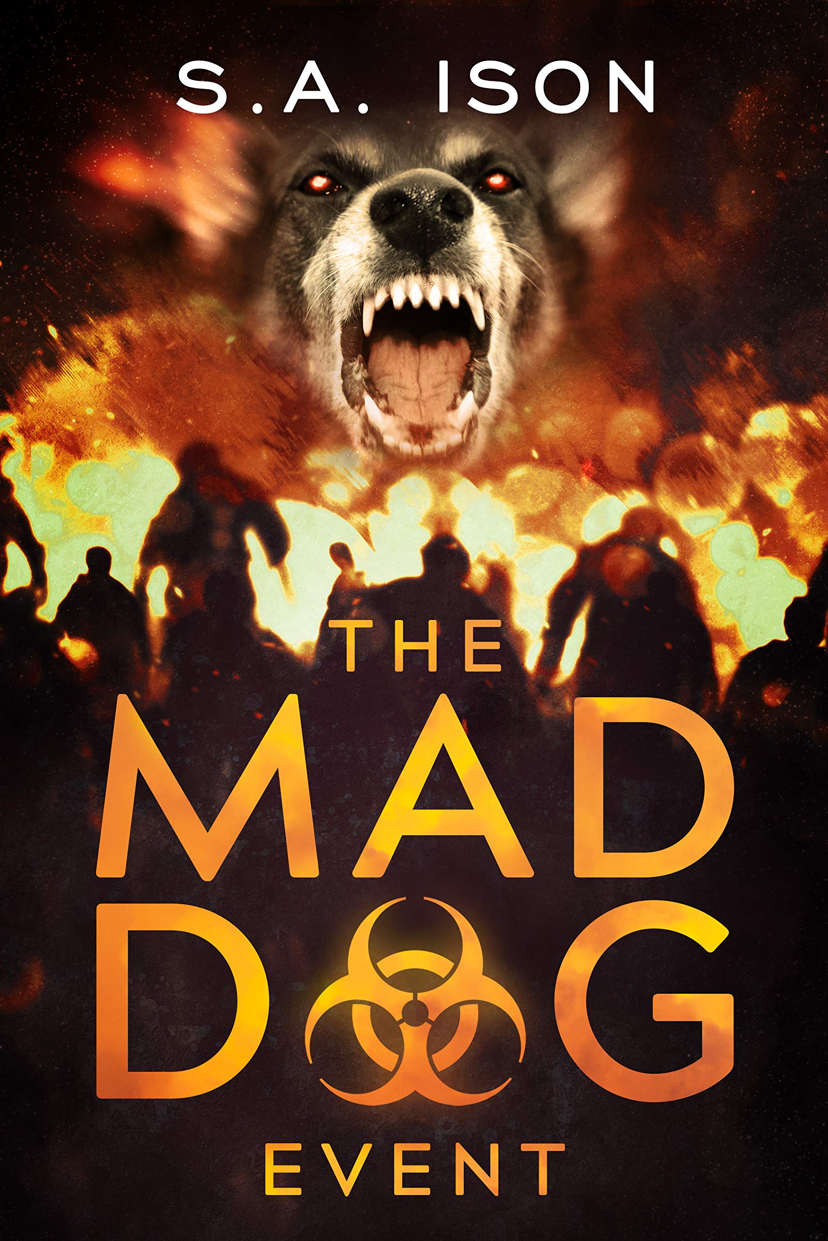 The Mad Dog Event by S.A. Ison Goodreads