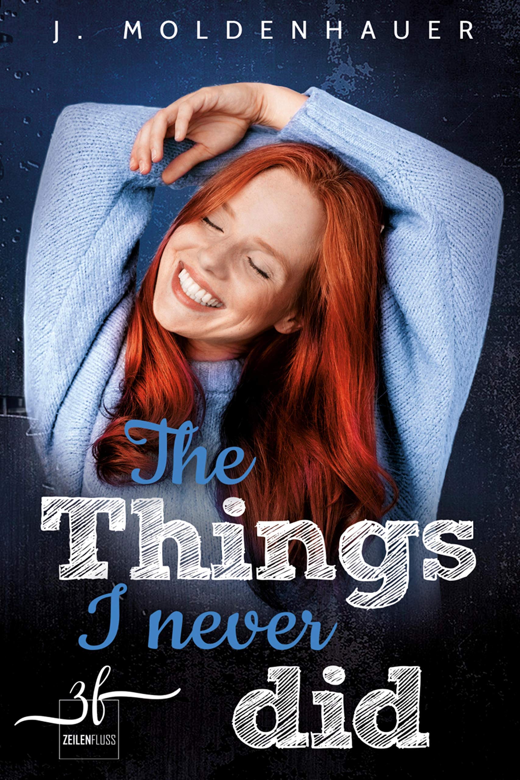 The Things I Never Did: New Adult Liebesroman - Eine Slow Burn, Friends to Lovers Romance