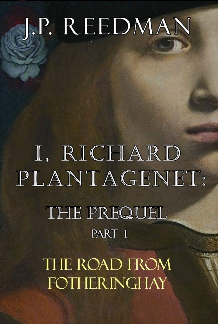 I, Richard Plantagenet: The Prequel
