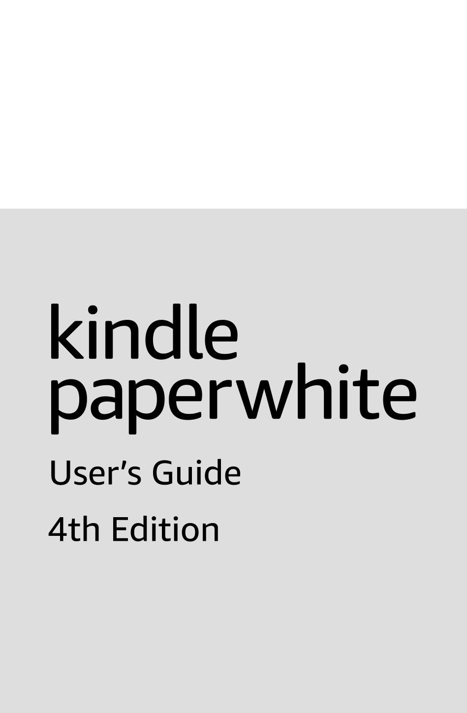 Kindle Paperwhite User's Guide by Amazon Goodreads