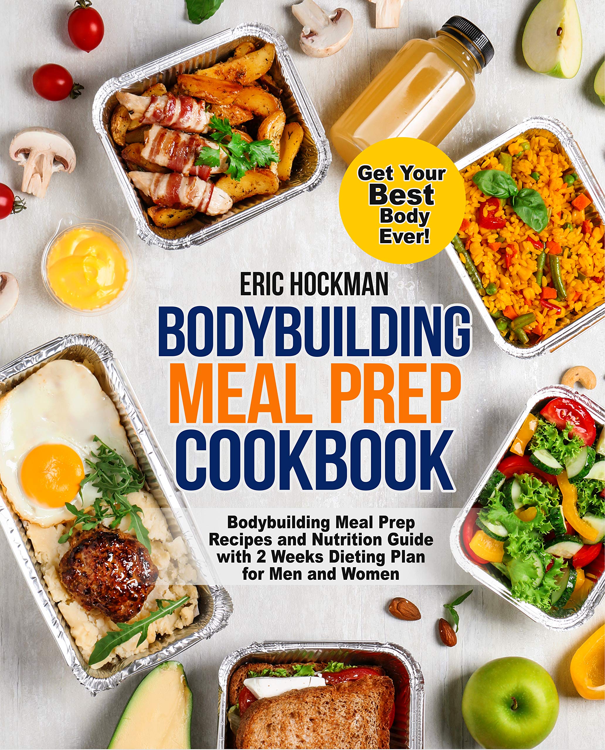 Bodybuilding Meal Prep Cookbook Bodybuilding Meal Prep Recipes and