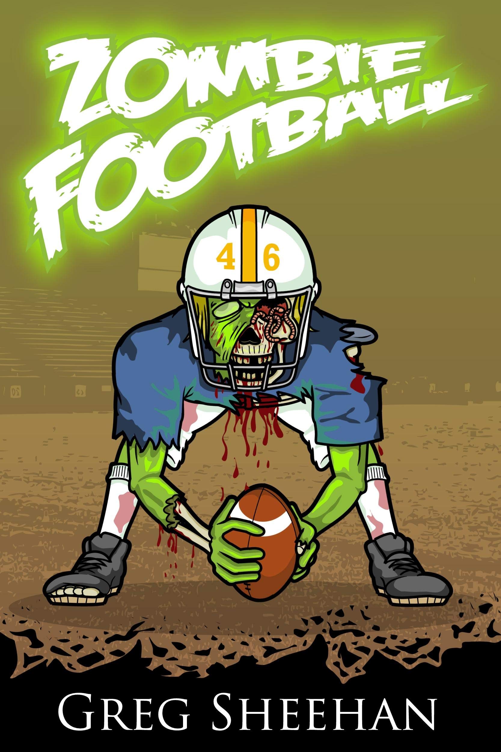 Zombie Football by Greg Sheehan Goodreads