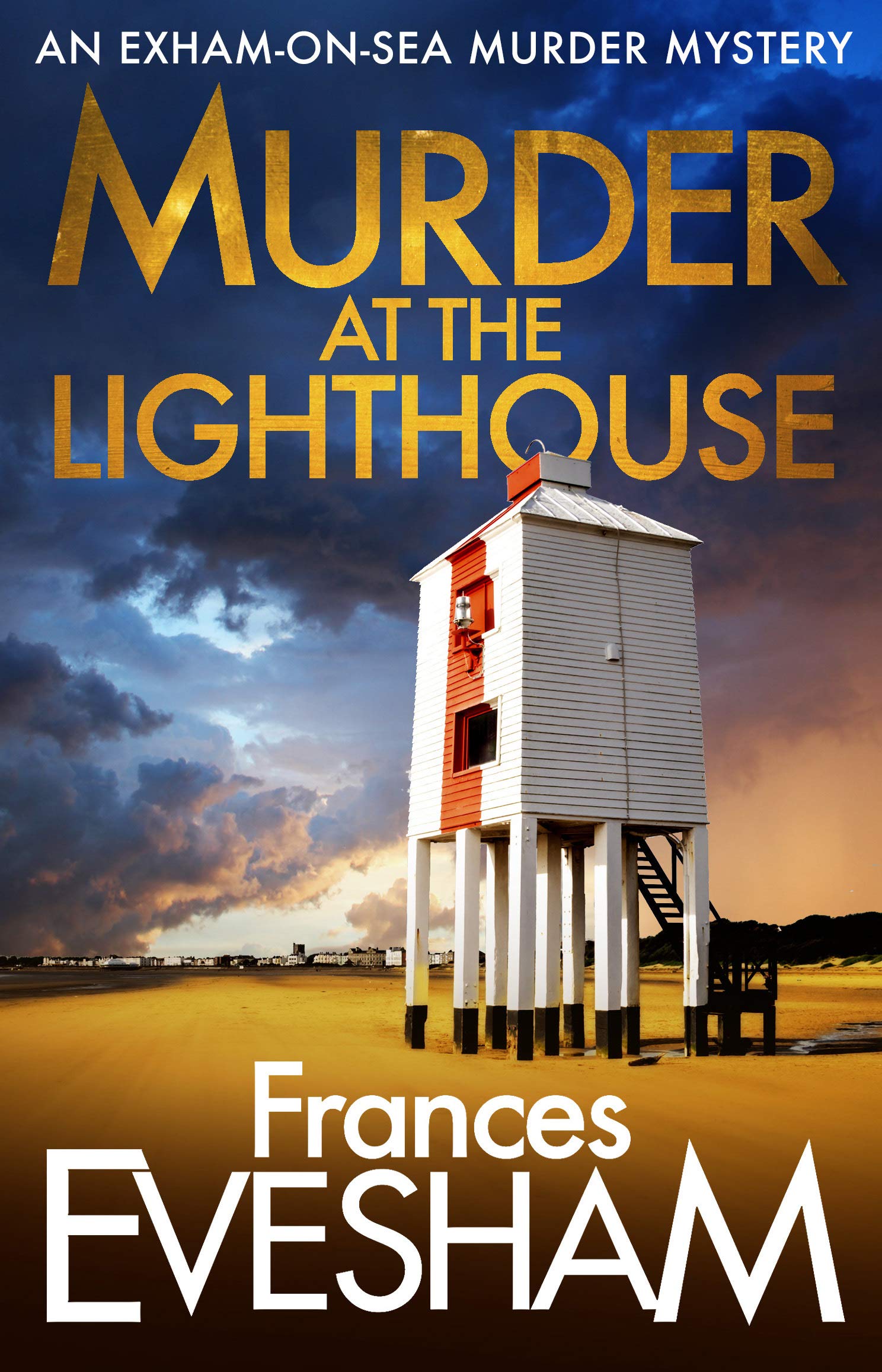 Murder At the Lighthouse (The Exham-on-Sea Murder Mysteries Book 1)