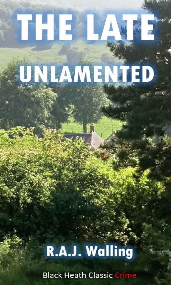 The Late Unlamented: A Philip Tolefree Mystery