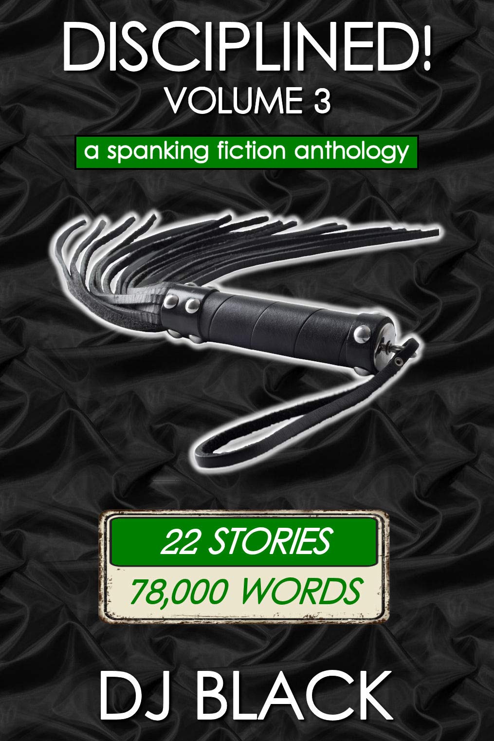 Disciplined! - Volume 3: a spanking fiction anthology