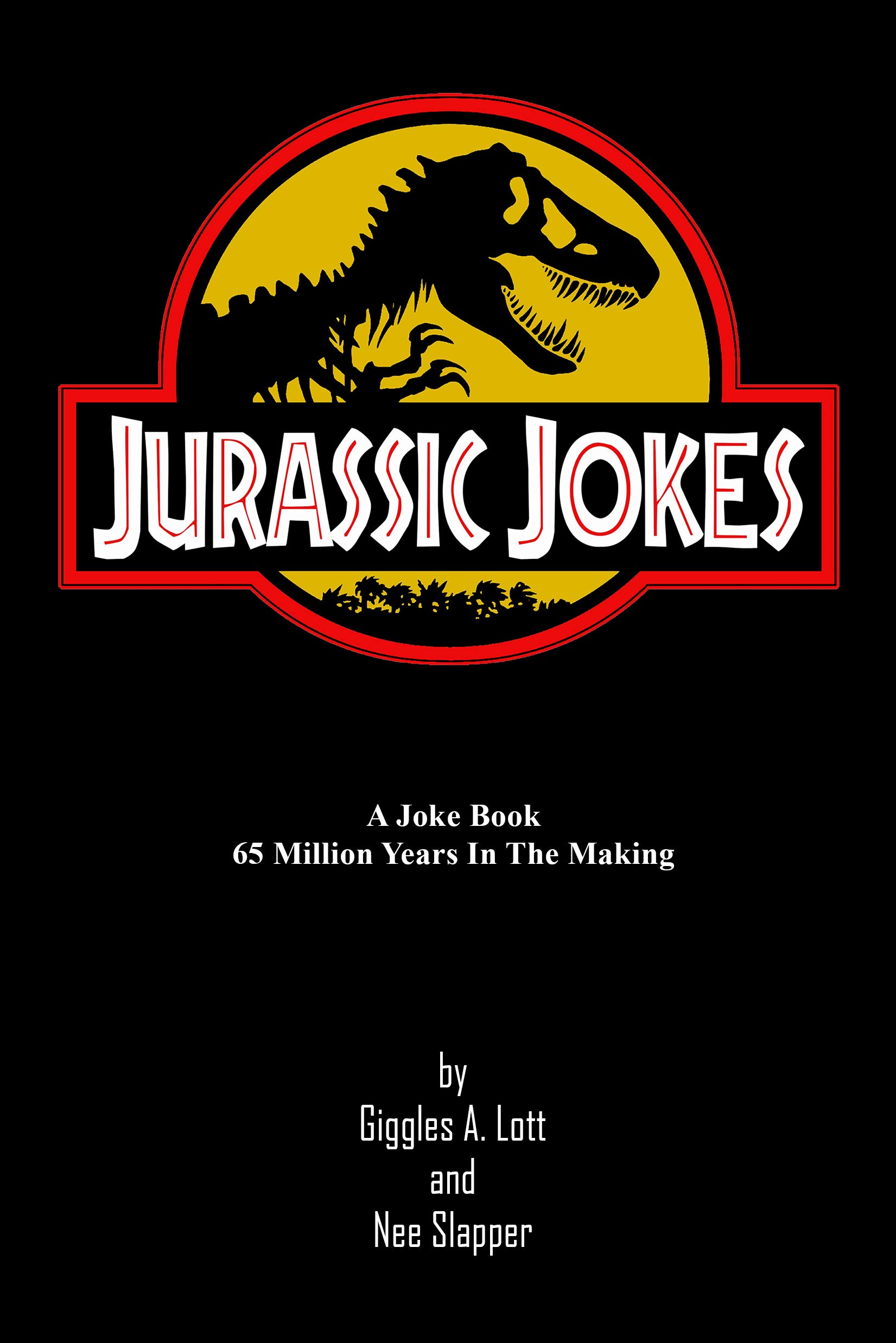 Jurassic Jokes: A Joke Book 65 Million Years in the Making!