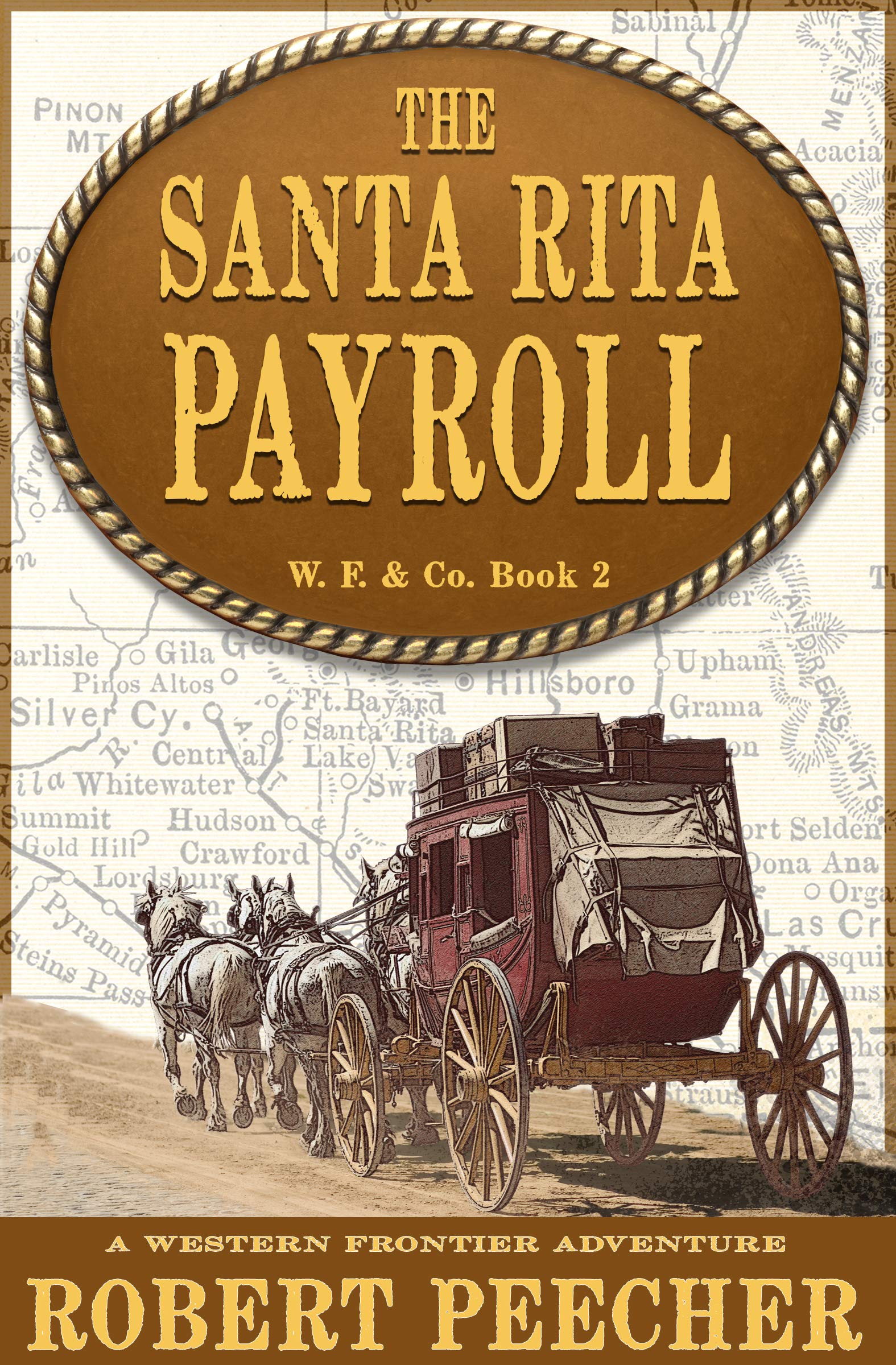 The Santa Rita Payroll: A Western Frontier Adventure