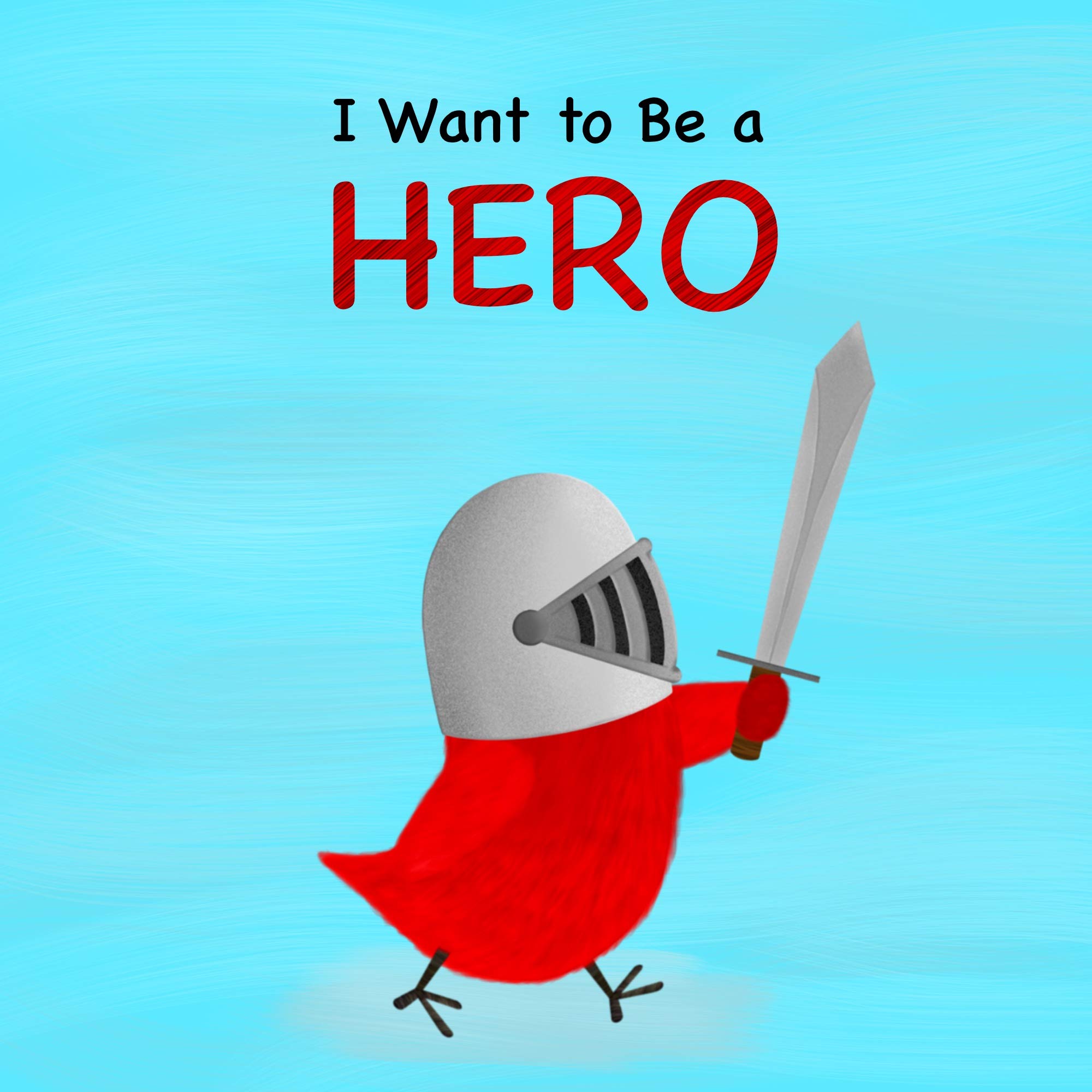 I Want to Be a HERO