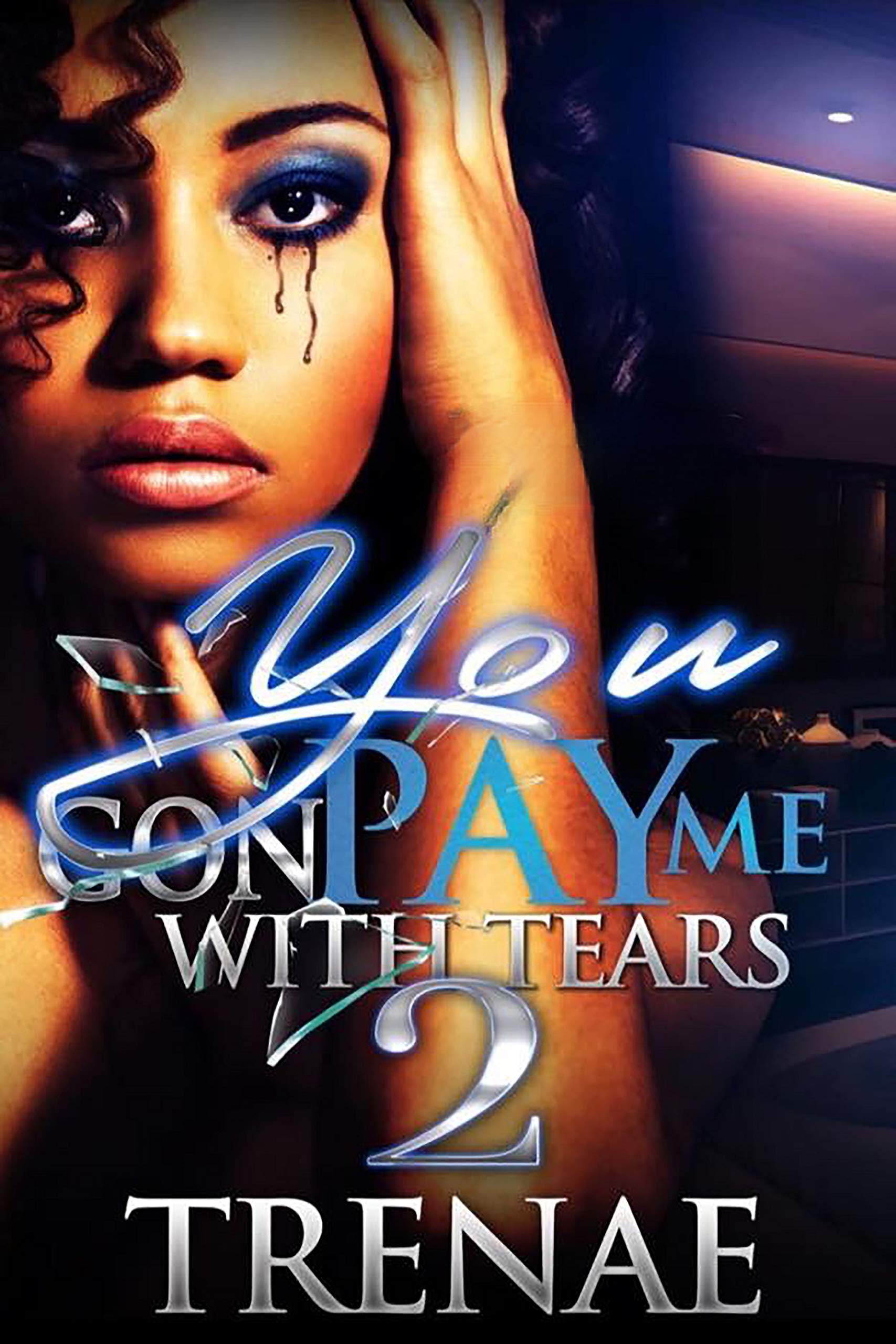 You Gon' Pay Me With Tears 2 book cover