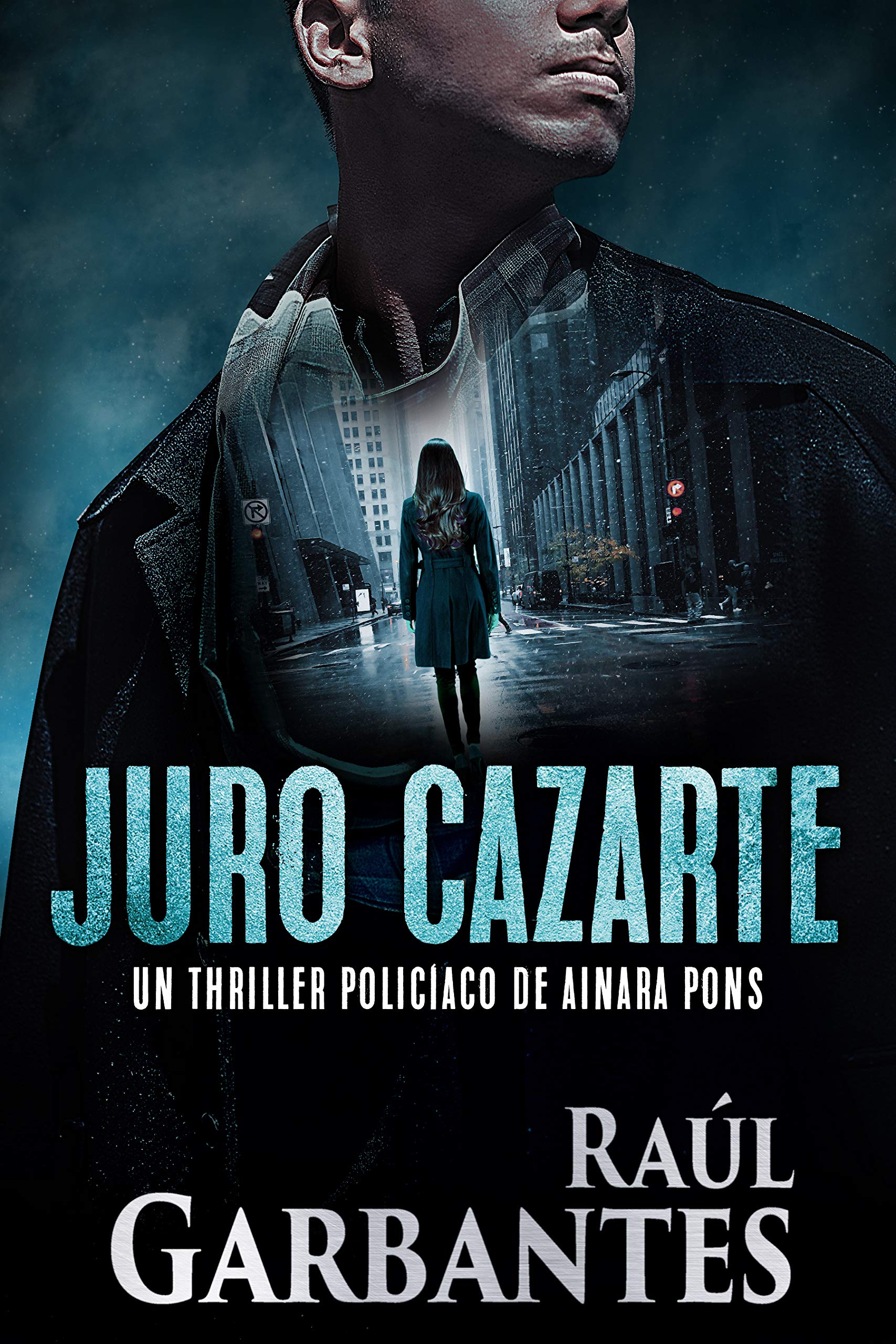Juro cazarte: Un thriller policíaco (Agente especial Ainara Pons nº 2)