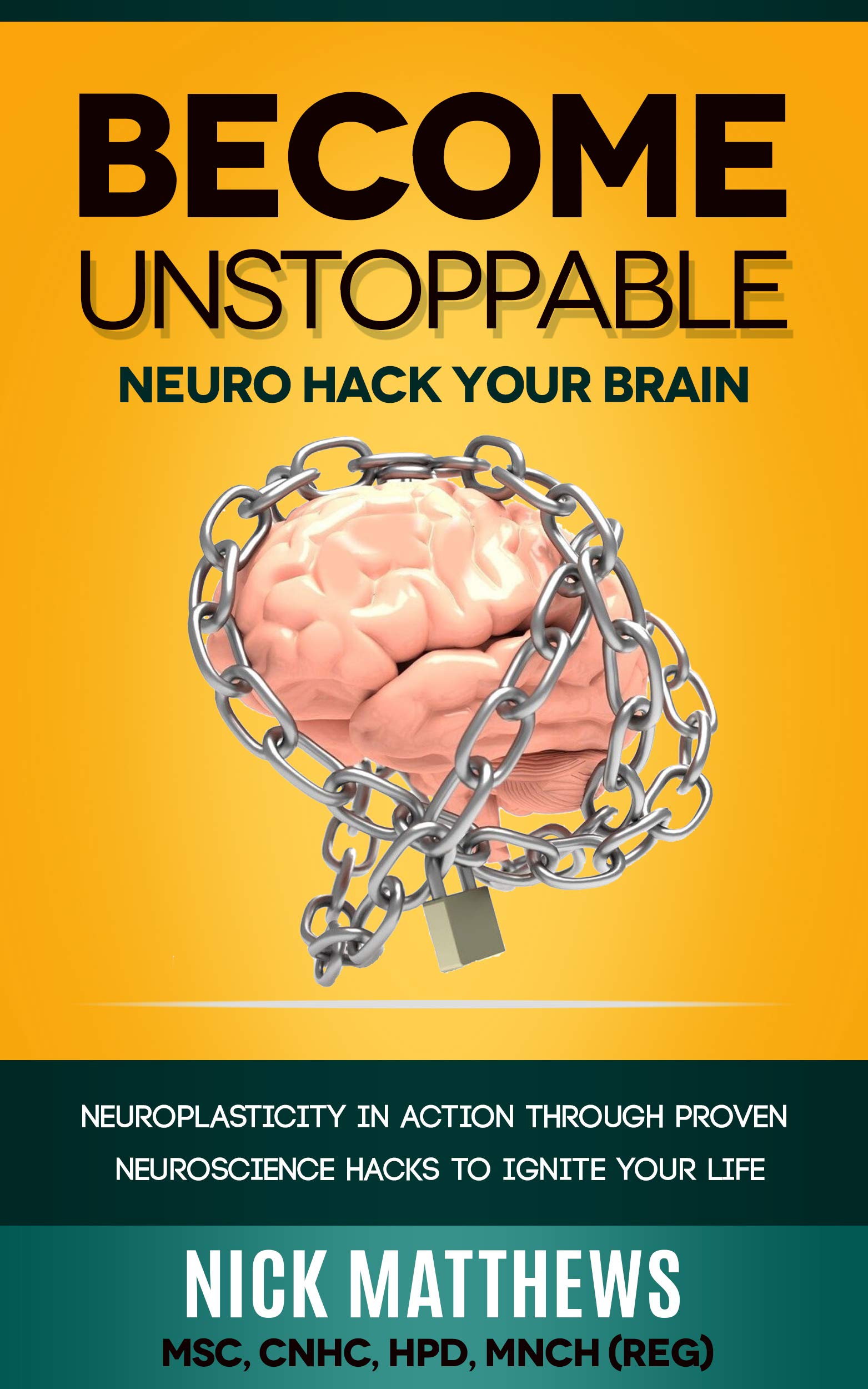 Become Unstoppable Neuro Hack Your Brain Neuroplasticity In Action