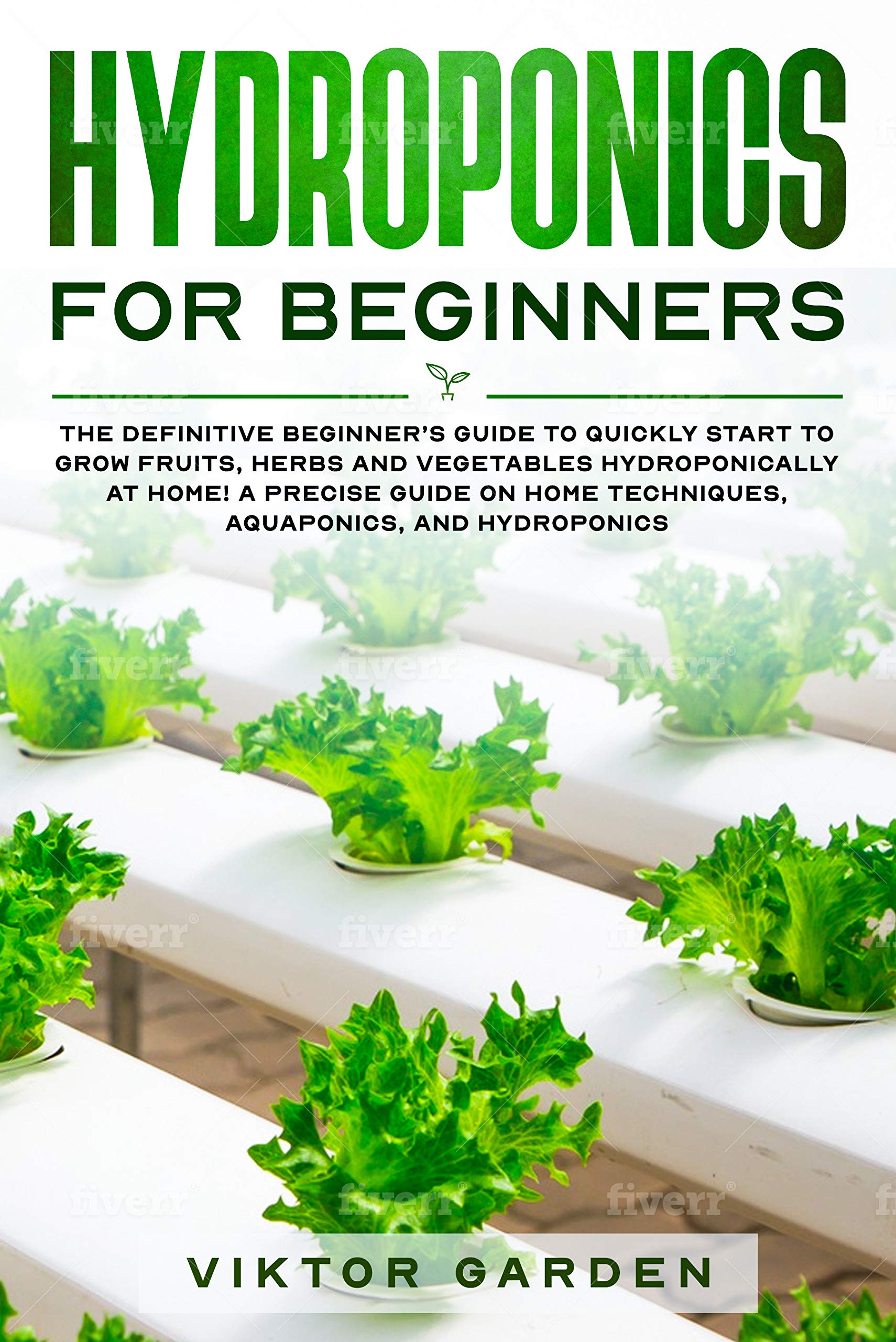 HYDROPONICS FOR BEGINNERS The Definitive Beginner's Guide To Quickly