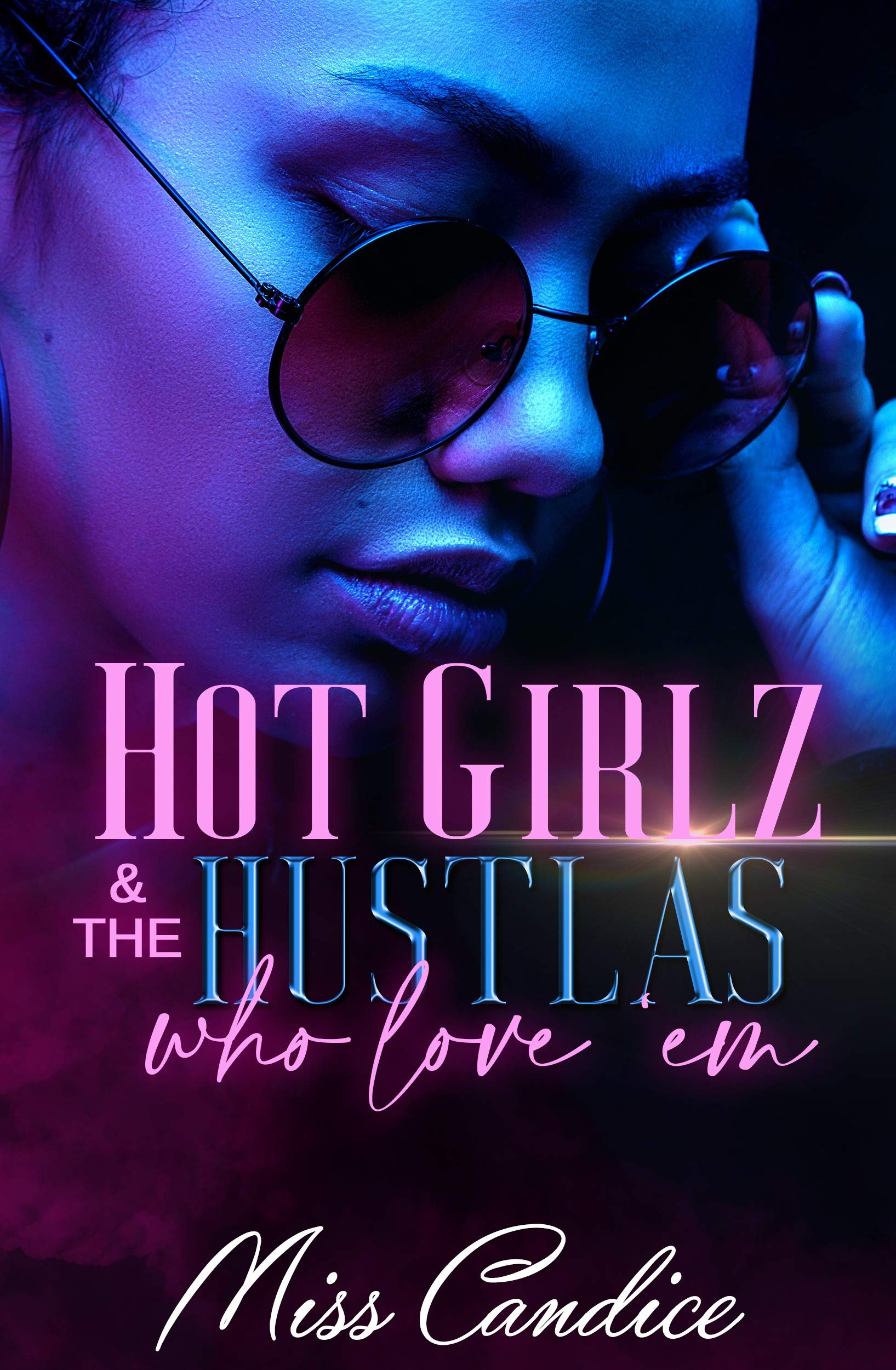 Hot Girlz & The Hustlas Who Love 'Em book cover