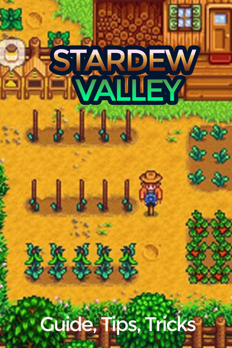 Never Weed Again The Lazy Stardew Valley Farmers Guide - 9rznqy6