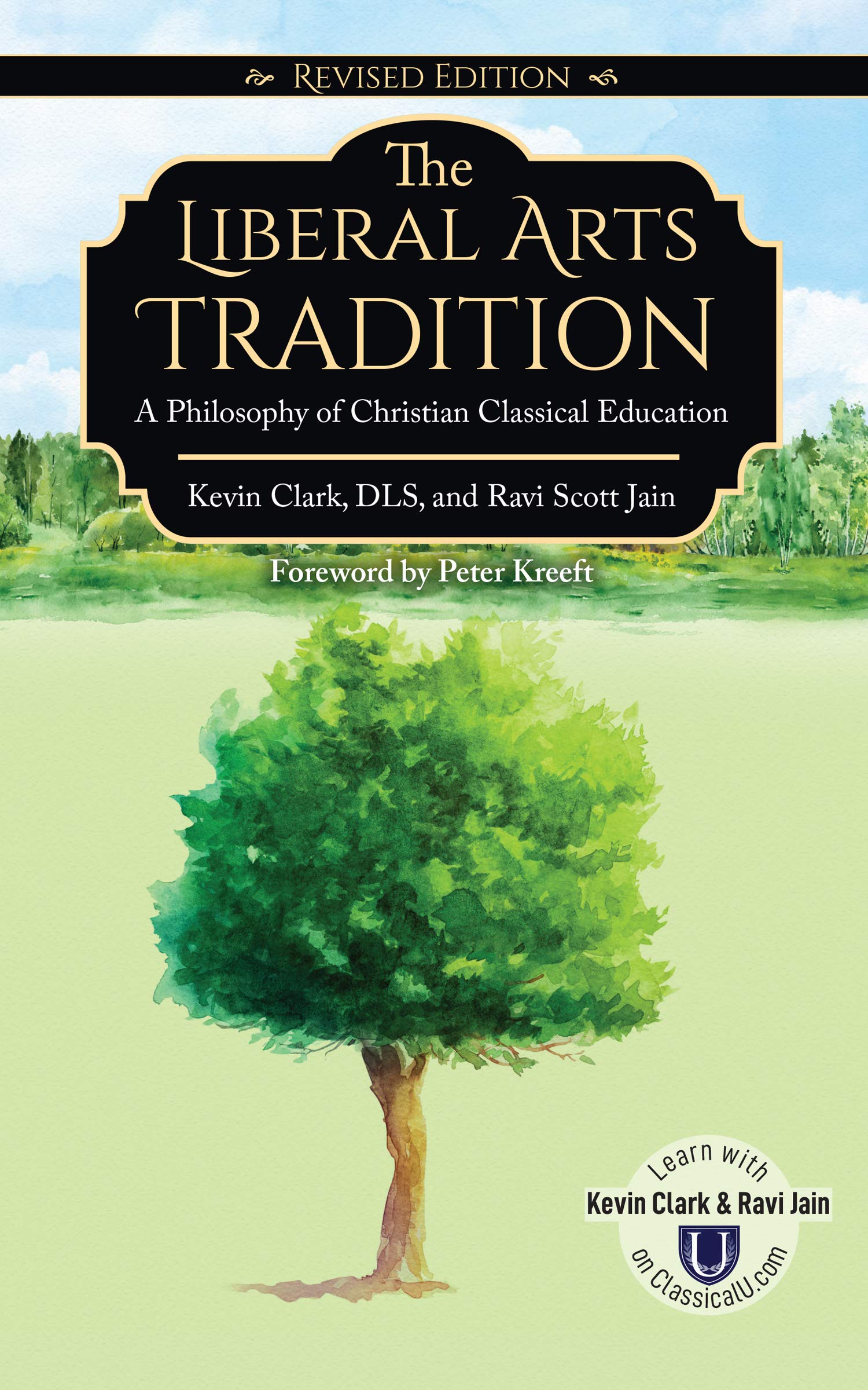 The Liberal Arts Tradition: A Philosophy of Classical Christian Education