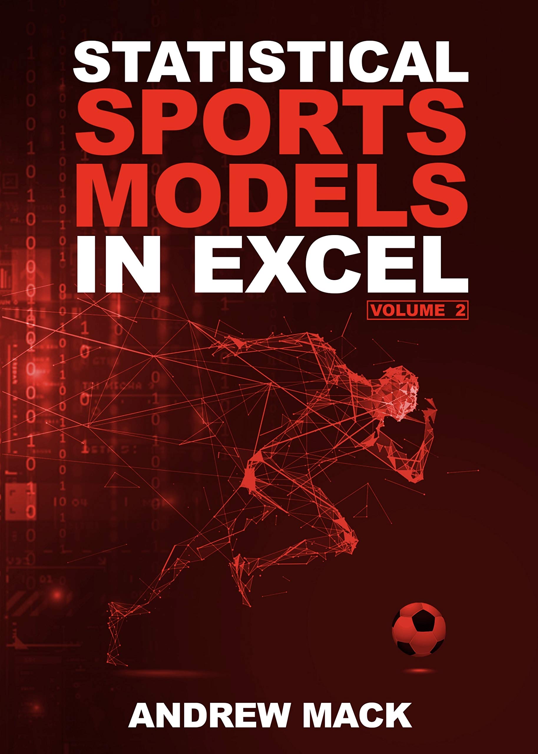 Statistical Sports Models in Excel Volume 2 by Andrew Mack Goodreads