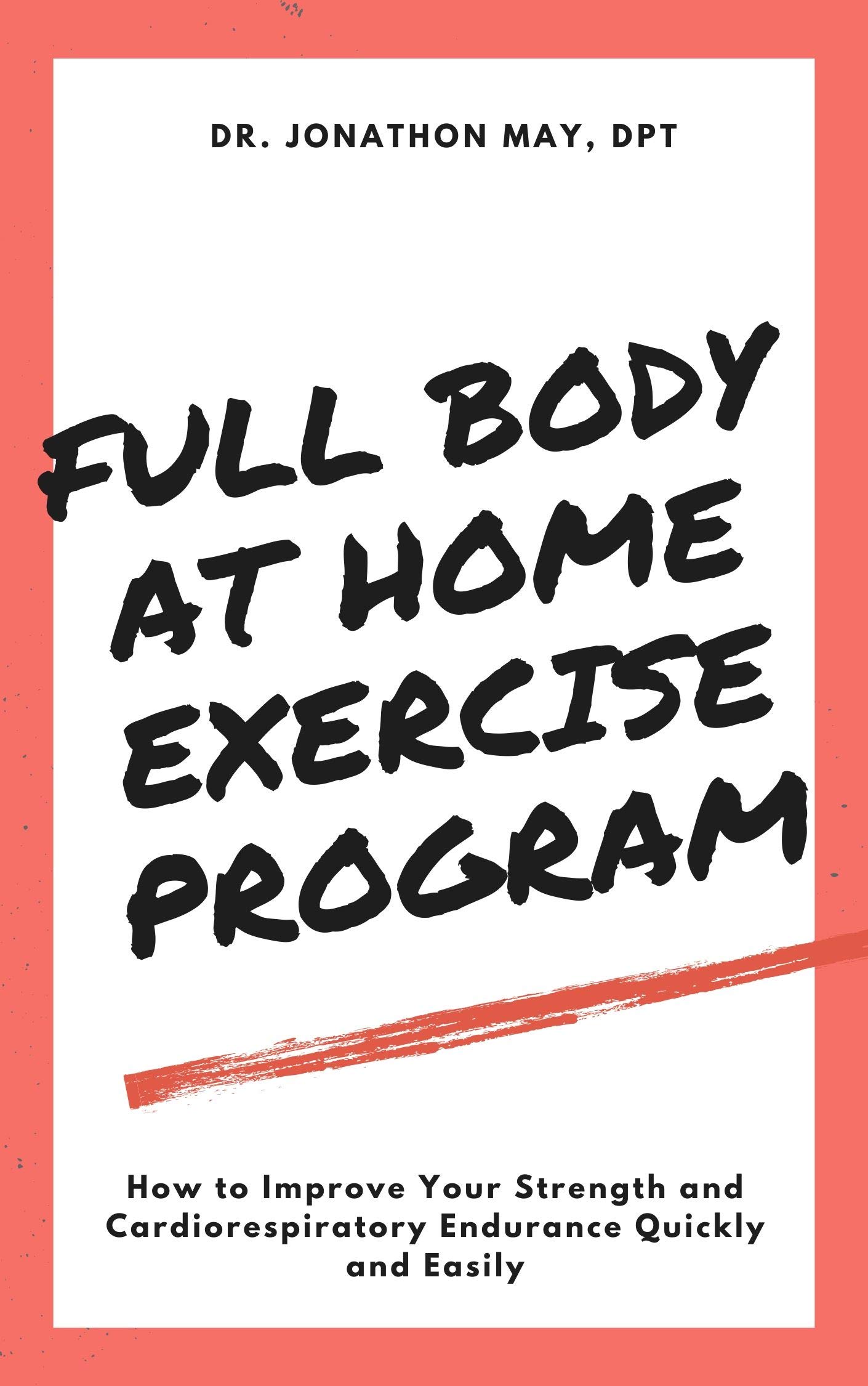 Full Body At Home Exercise Program Made Simple How to Improve Your