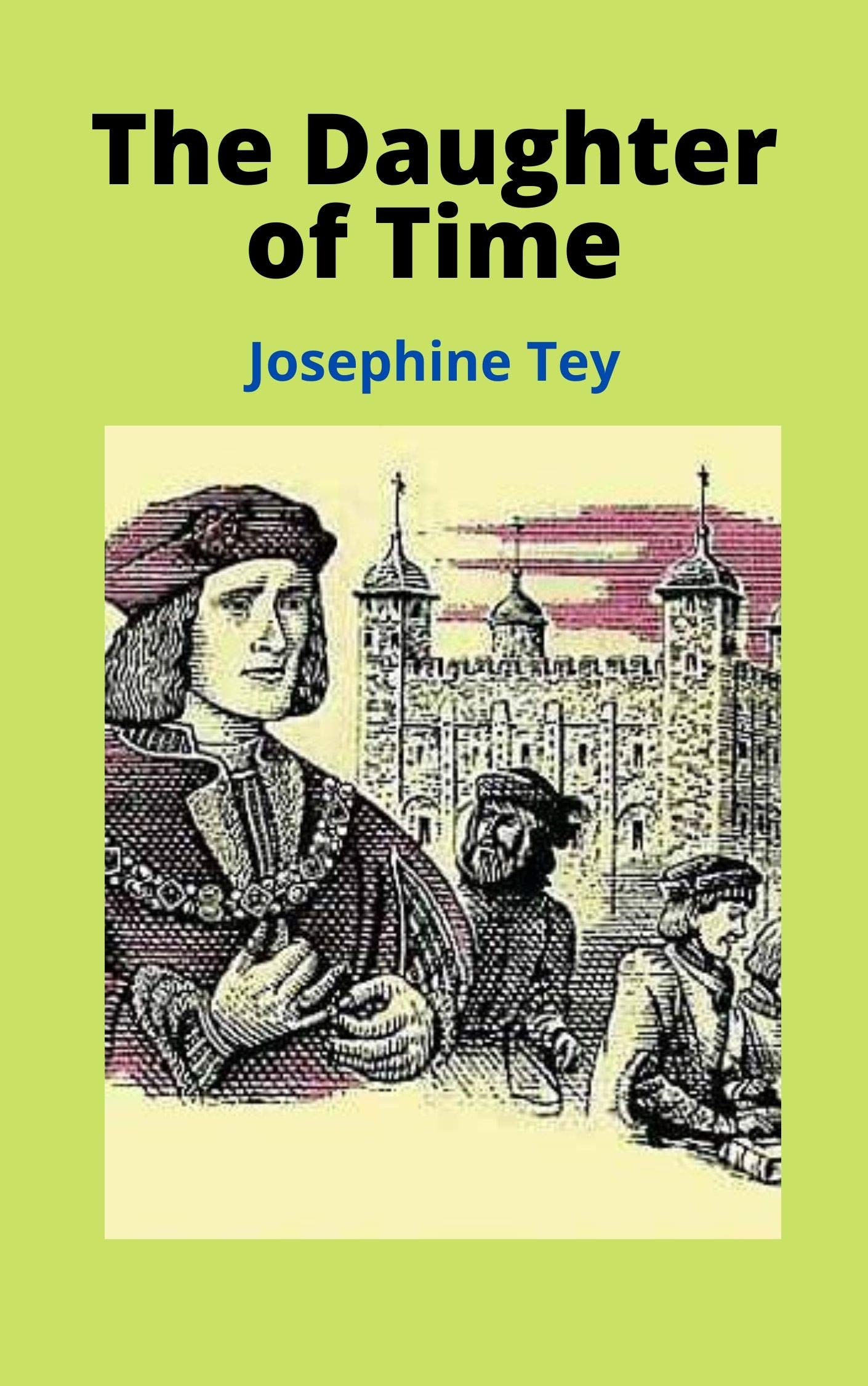 The Daughter of Time by Josephine Tey Goodreads