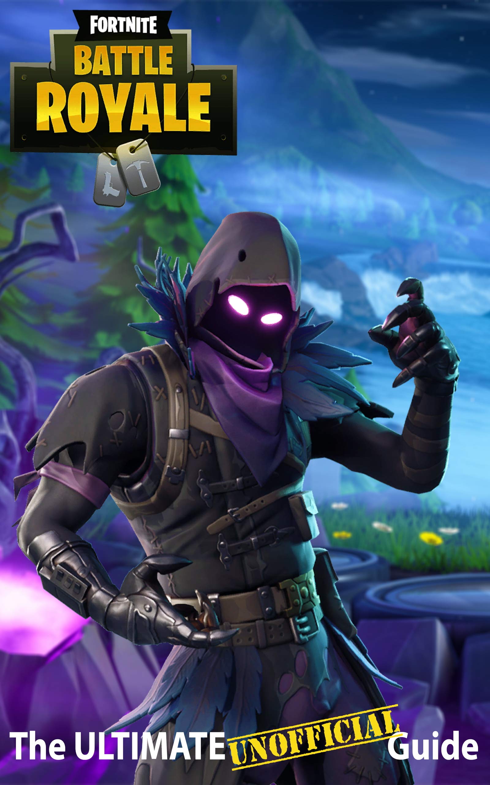 Fortnite: The Ultimate UNOFFICIAL Guide - Elite Tips, Tricks, and Strategies to Dominate the Game