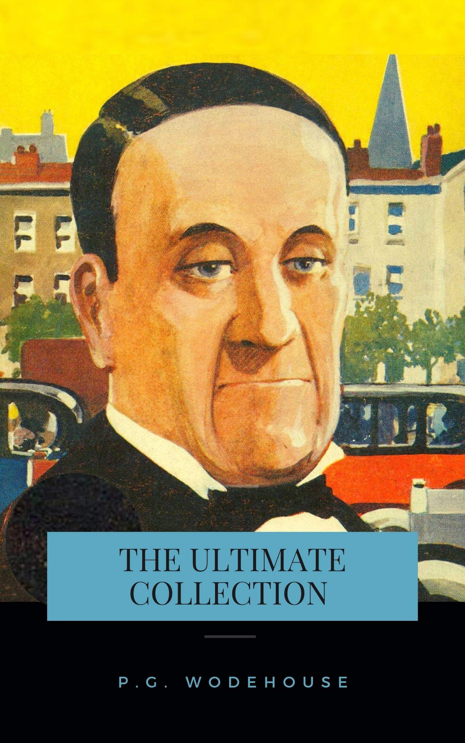 The Ultimate Wodehouse Collection by P.G. Wodehouse Goodreads