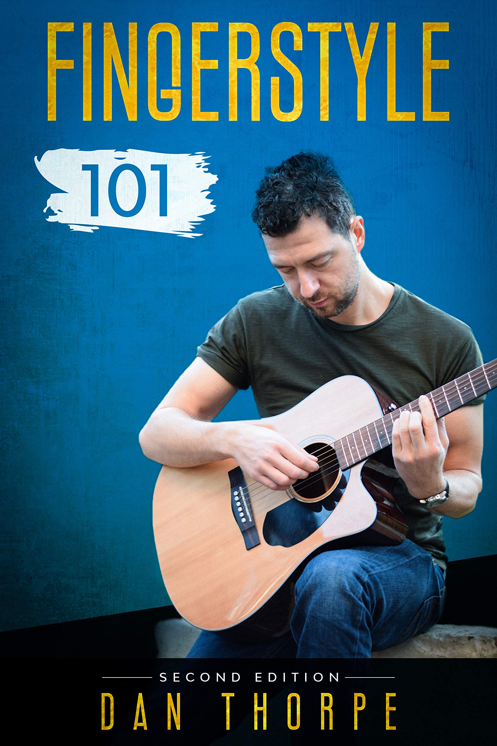 Fingerstyle 101 A Step By Step Guide to a Confident and Skilful Fingerpicking