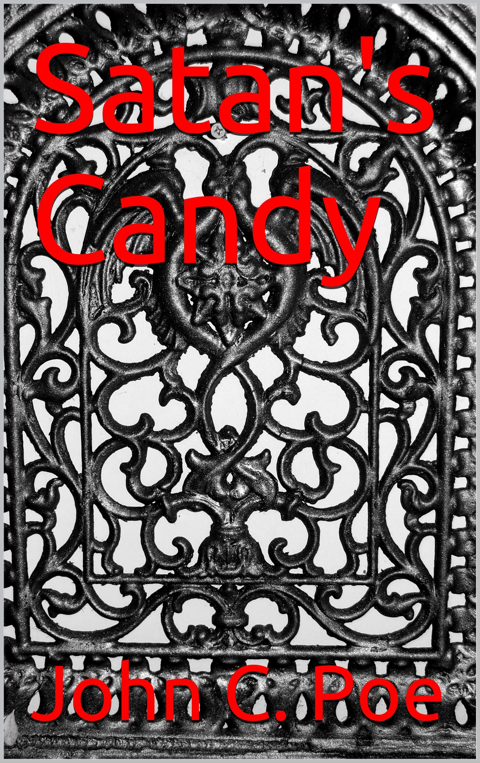 Satan's Candy by John C. Poe | Goodreads